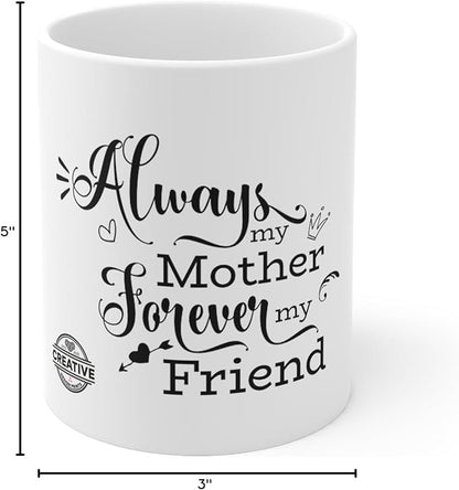 11 OZ Novelty Coffee Mugs - Christmas Gift (Mother Forever Theme)