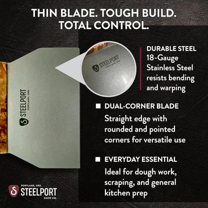 STEELPORT Bench Scraper | USA Made Premium Stainless Steel Dough Cutter & Shaper | Ideal as Bread, Pizza, Pastry Cutter | 18 Gauge Steel Blade, Tapered Oregon Maple Burl Handle | Home & Commercial Use