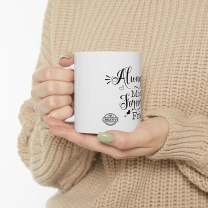 11 OZ Novelty Coffee Mugs - Christmas Gift (Mother Forever Theme)